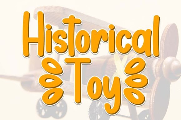 Historical Toy Font: A Friendly Typeface for Authentic Branding
